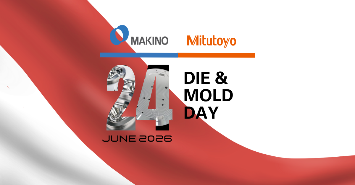 Makino Indonesia: Die & Mold Day