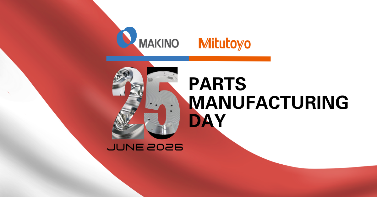 Makino Indonesia: Parts Manufacturing Day